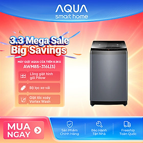 [SẢN PHẨM MỚI] - Máy giặt cửa trên 8.5kg AWM85-316L(S) - Bảo hành 2 năm - Freeship toàn quốc - Hàng chính hãng