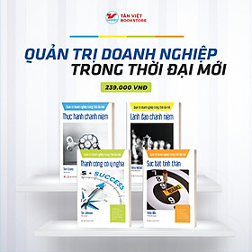 [Download Sách] Combo: SÁCH VỀ QUẢN TRỊ DOANH NGHIỆP TRONG THỜI ĐẠI MỚI