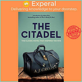 Sách - The Citadel - The Classic Novel that Inspired the NHS by Adam Kay (UK edition, paperback)