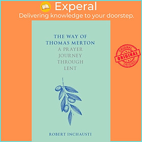 Hình ảnh Sách - The Way of Thomas Merton - A prayer journey through Lent by Robert Inchausti (UK edition, paperback)