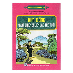 Nơi bán Truyện Tranh Lịch Sử - Kim Đồng Người Chiến Sĩ Liên Lạc Trẻ Tuổi - Giá Từ -1đ