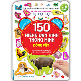 [Download Sách] Tủ Sách Rèn Luyện Kỹ Năng Cho Trẻ Trước Tuổi Đến Trường (2-6 Tuổi) - Bóc Dán Hình Thông Minh IQ - EQ - CQ 150 Miếng Dán Hình Thông Minh - Động Vật (Tái Bản)