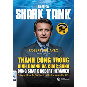 Thành công trong kinh doanh và cuộc sống cùng Shark Robert Herjavec - Sách hay mỗi ngày 