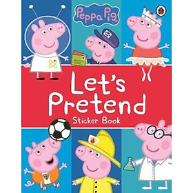 Sách - Peppa Pig: Let's Pretend! : Sticker Book by Peppa Pig (UK edition, paperback)