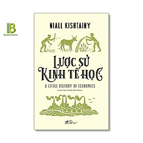 Hình ảnh Sách - Lược Sử Kinh Tế Học - Niall Kishtainy - Nhã Nam - Bìa Mềm