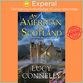 Sách - An American In Scotland by Lucy Connelly (US edition, hardcover)