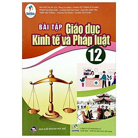 Sách Giáo Khoa Bài Tập Giáo Dục Kinh Tế Và Pháp Luật 12 (Cánh Diều) (Chuẩn)