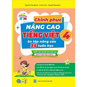 Sách Chinh Phục Nâng Cao Tiếng Việt Lớp 4 - Kết Nối Tri Thức Với Cuộc Sống ( 1 Cuốn ) - Bản Quyền