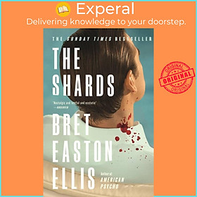 Sách - The Shards - Bret Easton Ellis. The Sunday Times Bestselling New Nov by Bret Easton Ellis (UK edition, paperback)