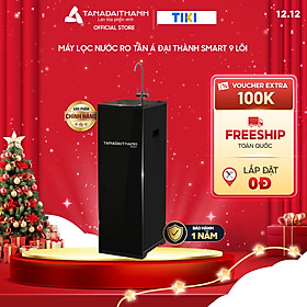 Mua Máy lọc nước RO Tân Á Đại Thành Smart – 9 Lõi  Hàng Chính Hãng  Bảo Hành 12 Tháng