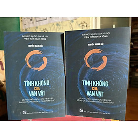 Tính Không Của Vạn Vật - Quán Chiếu Khoa Học Hiện Đại Bằng Các Nguyên Lý Của Phật Giáo - 