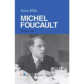 (Bìa Cứng) Michel Foucault - Sara Mills - Nguyễn Bảo Trung dịch