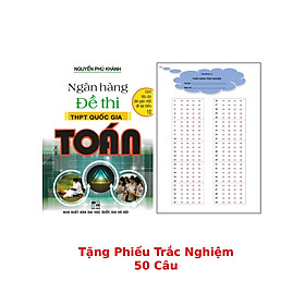 Ngân Hàng Đề Thi THPT Quốc Gia Môn Toán + Tặng Phiếu Trắc Nghiệm 50 Câu - HA