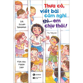 Sách Thưa Cô, Viết Bài Cảm Nghĩ Thì Em Chịu Thôi