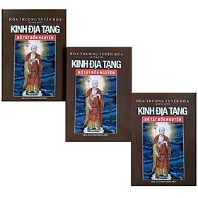 Kinh Địa Tạng Bồ Tát Bổn Nguyện Giảng Giải (Bộ 3 Tập) - Hoà Thượng Tuyên Hoá