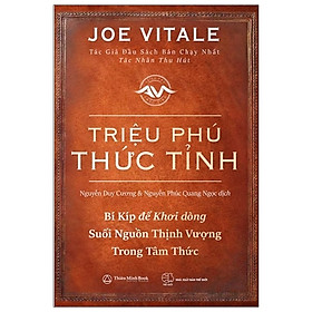 [Download Sách] Triệu Phú Thức Tỉnh - Bí Kíp Để Khơi Dòng Suối Nguồn Thịnh Vượng Trong Tâm Thức