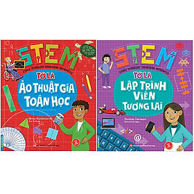 Combo STEM - Tớ Là Lập Trình Viên Tương Lai+STEM - Tớ Là Ảo Thuật Gia Toán Học