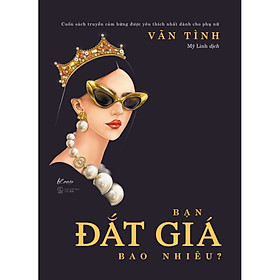 [Tải ebook] Bạn Đắt Giá Bao Nhiêu? (Tái Bản 2022) PDF