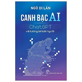 Canh Bạc Ai: Chatgpt Và Tương Lai Loài Người - Bản Quyền