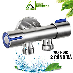 Van nước 2 cổng xả đóng mở riêng biệt Chất liệu Inox 304 