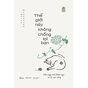Sách Thế Giới Này Không Chống Lại Bạn