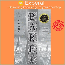 Sách - Babel Or the Necessity of Violence : An Arcane History of the Oxford Trans by R. F. Kuang (UK edition, Paperback)