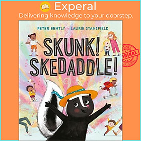Sách - Skunk! Skedaddle! by Peter Bently (UK edition, hardcover)