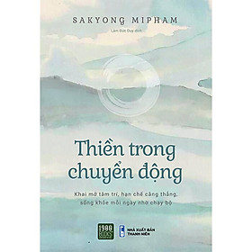 Thiền trong chuyển động - Sakyong Mipham