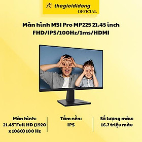 Mua Màn hình MSI Pro MP225 21.45 inch FHD/IPS/100Hz/1ms/HDMI - Hàng Chính Hãng