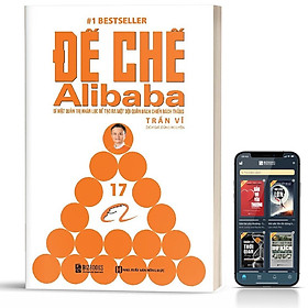[Download Sách] Sách - Đế chế Alibaba - Bí mật quản trị nhân lực để tạo ra một đội quân bách chiến bách thắng - BizBooks