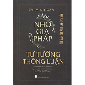 Sách Nho Gia Pháp: Tư Tưởng Thông Luận (Tái Bản 2020)