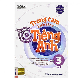 Trọng Tâm Kiến Thức Tiếng Anh Lớp 3 - Tập 1