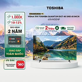 Mua Vidaa Tivi TOSHIBA 65 inch 65M450NP  Smart TV Màn Hình Quantum Dot 4K UHD - Loa 24W - Lắp Đặt Toàn Quốc - Hàng Chính Hãng