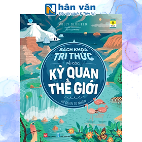 Bách Khoa Tri Thức Về Các Kỳ Quan Thế Giới - Kỳ Quan Tự Nhiên