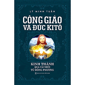 Hình ảnh sách Công Giáo Và Đức KiTô ( Tái Bản)