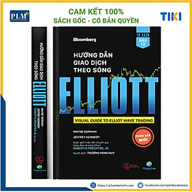 Hướng Dẫn Giao Dịch Theo Sóng Elliott - Visual Guide To Elliott Wave Trading (Bản Mới)