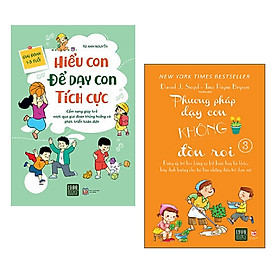 [Download Sách] Combo 2 cuốn nuôi dạy con: Hiểu Con Để Dạy Con Tích Cực + Phương Pháp Dạy Con Không Đòn Roi 3 + Poster an toàn cho bé