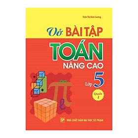 Hình ảnh Sách: Vở Bài Tập Toán Nâng Cao Lớp 5 - Quyển 1