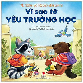 Yêu Trường Học Theo Cách Riêng Của Trẻ - Vì Sao Tớ Yêu Trường Học