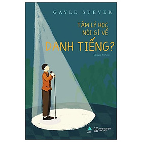 Tâm lý học nói gì về danh tiếng?