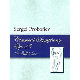 Classical Symphony Op. 25 in Full Score