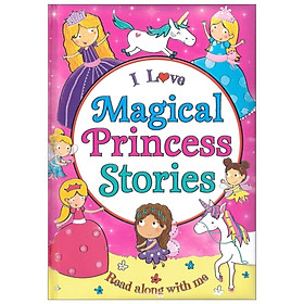 [Download Sách] I Love Magical Princess Stories