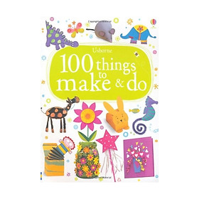 Ảnh bìa 100 Things To Make And Do