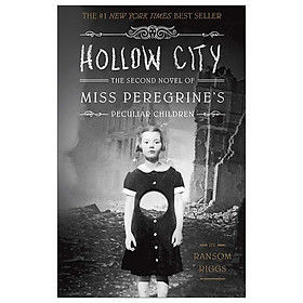 Hollow City: The Second Novel of Miss Peregrine's Peculiar Children