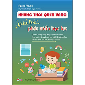 [Download Sách] Những Thói Quen Vàng Giúp Trẻ Phát Triển Học Lực