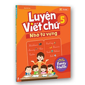 Luyện Viết Chữ Nhớ Từ Vựng 5