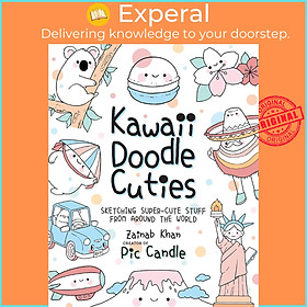 Hình ảnh Sách - Kawaii Doodle Cuties : Sketching Super-Cute Stuff from Around the World by Pic Candle (US edition, paperback)