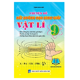Sách - Chuyên Đề Bồi Dưỡng Học Sinh Giỏi Vật Lí 9 (KV)