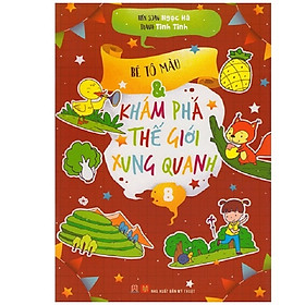 Download sách Bé Tô Màu Và Khám Phá Thế Giới Xung Quanh - Tập 8