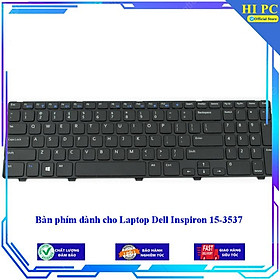 Bàn phím dành cho Laptop Dell Inspiron 15-3537 - Hàng Nhập Khẩu